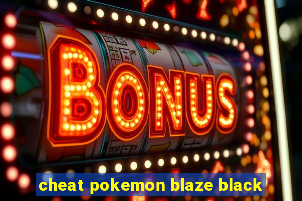 cheat pokemon blaze black